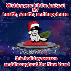 Wishing you hit the jackpot for health, wealth, and happiness this holiday season and throughout the New Year!